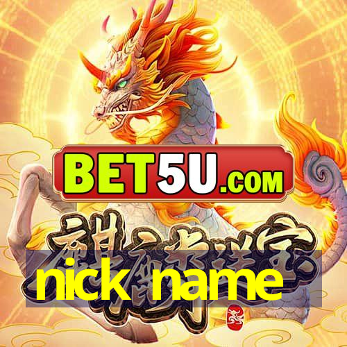 nick name